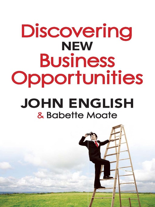 Title details for Discovering New Business Opportunities by John W. English - Available